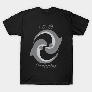 Love’s Porpoise T-Shirt